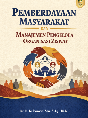 PEMBERDAYAAN MASYARAKAT DAN MANAJEMEN PENGELOLA ORGANISASI ZISWAF
