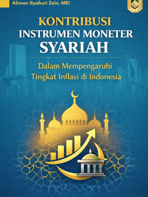 KONTRIBUSI INSTRUMEN MONETER SYARIAH: Dalam Mempengaruhi Tingkat Inflasi di Indonesia