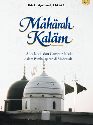 Mahārah KalāmAlih-Kode dan Campur-Kode dalam Pembelajaran di Madrasah