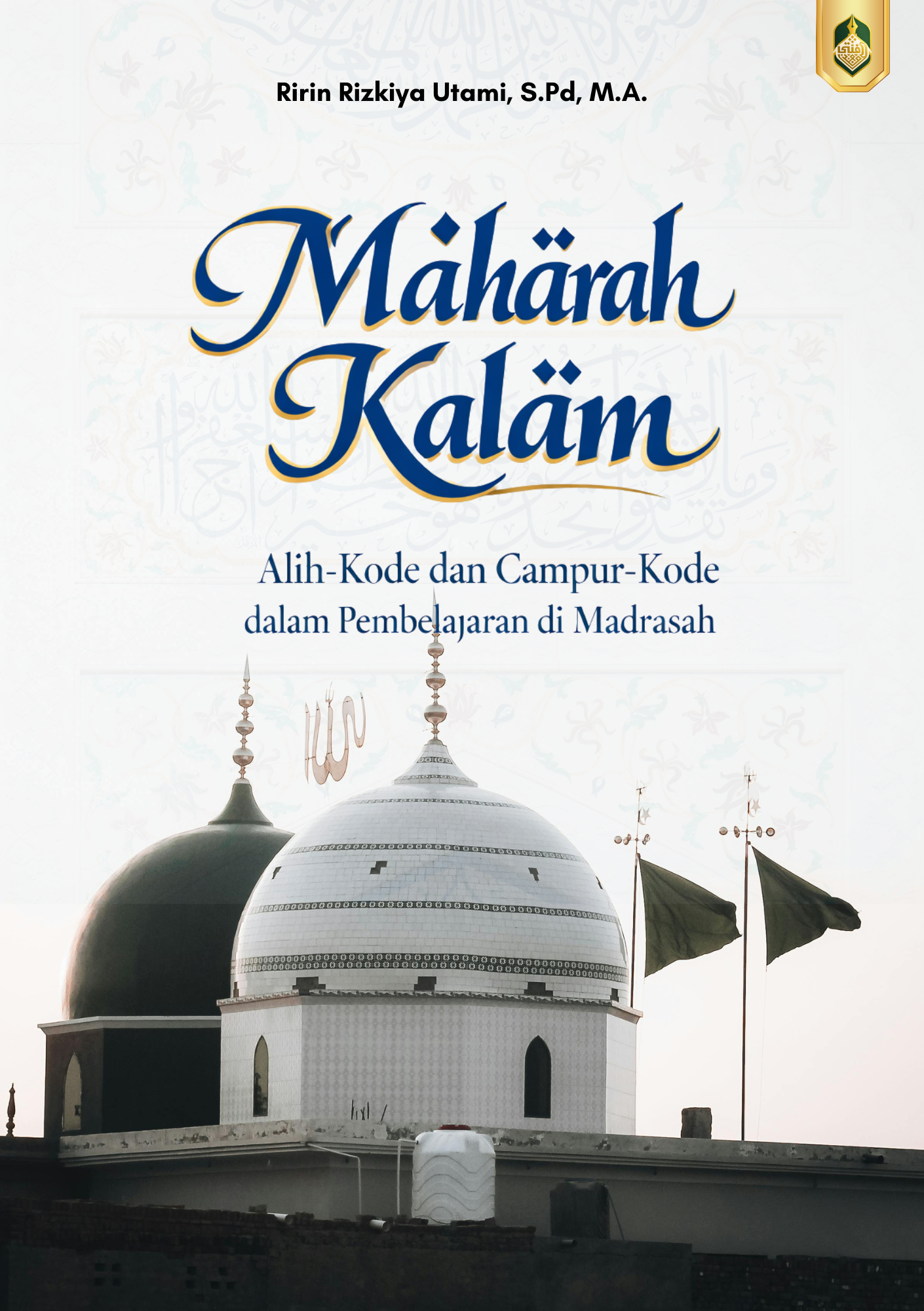 Mahārah KalāmAlih-Kode dan Campur-Kode dalam Pembelajaran di Madrasah