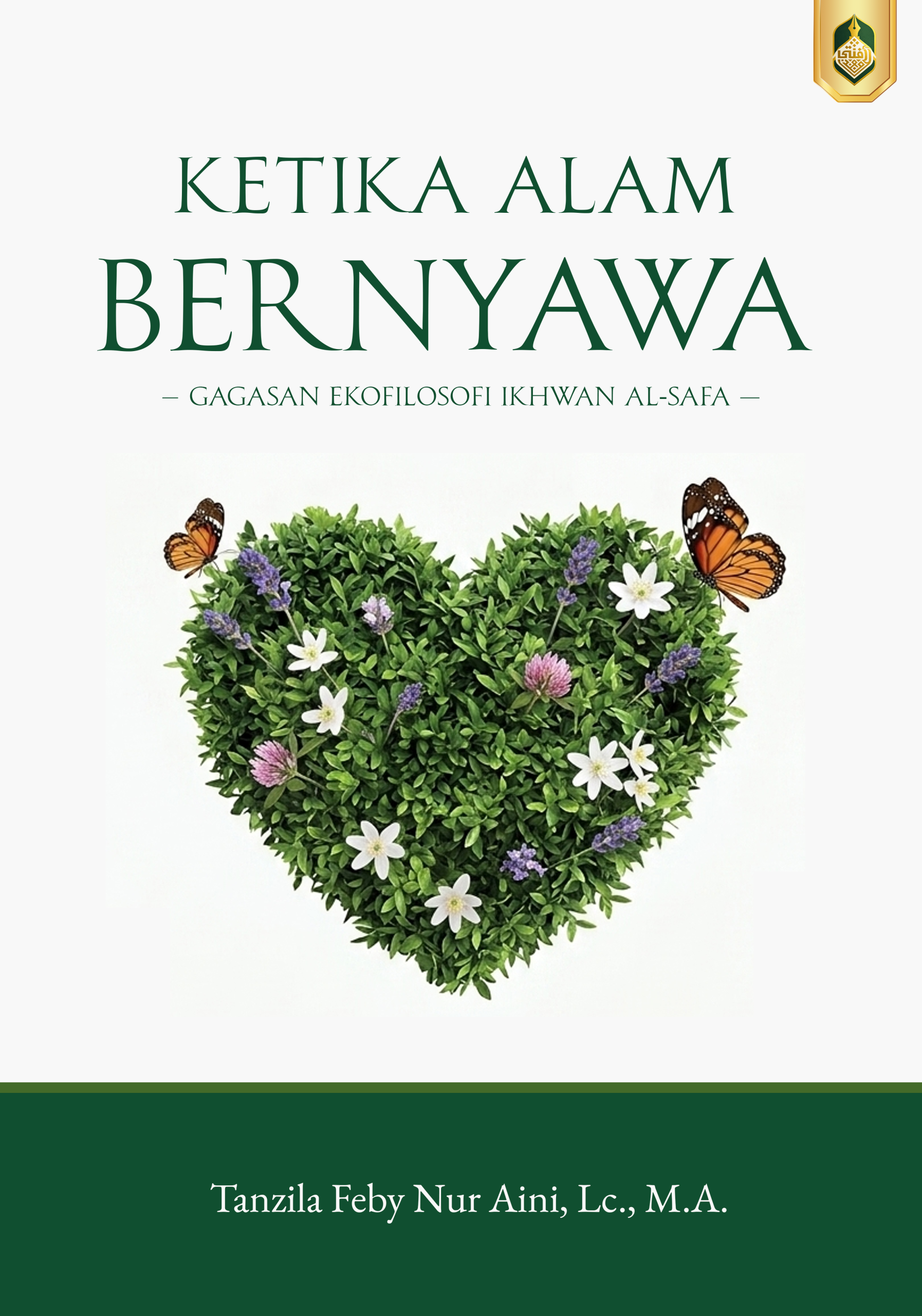 KETIKA ALAM BERNYAWA: Gagasan Ekofilosofi IKHWĀN AL-ṢAFĀʾ
