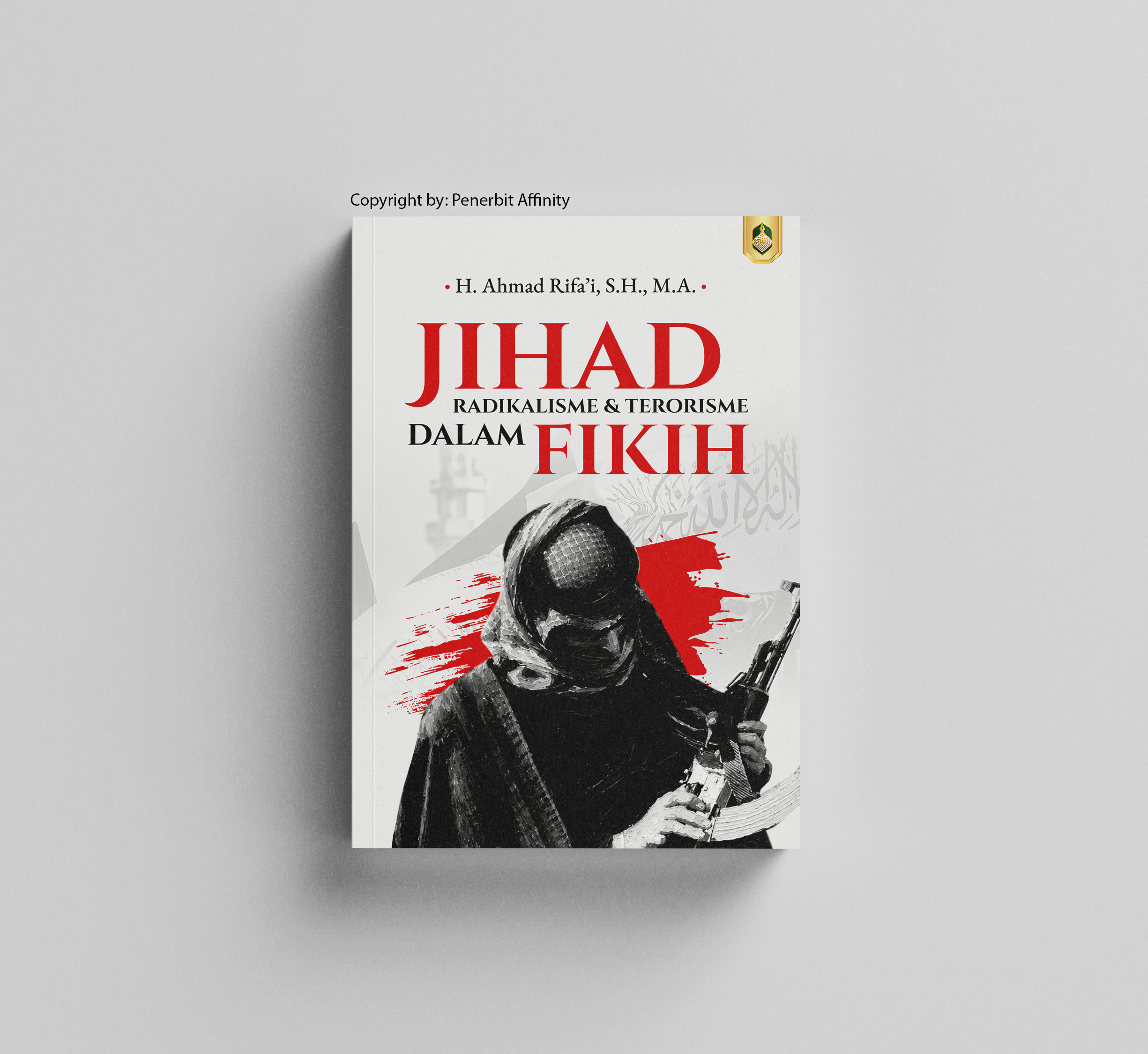 JIHĀD, RADIKALISME, DAN TERORISME DALAM FIKIH