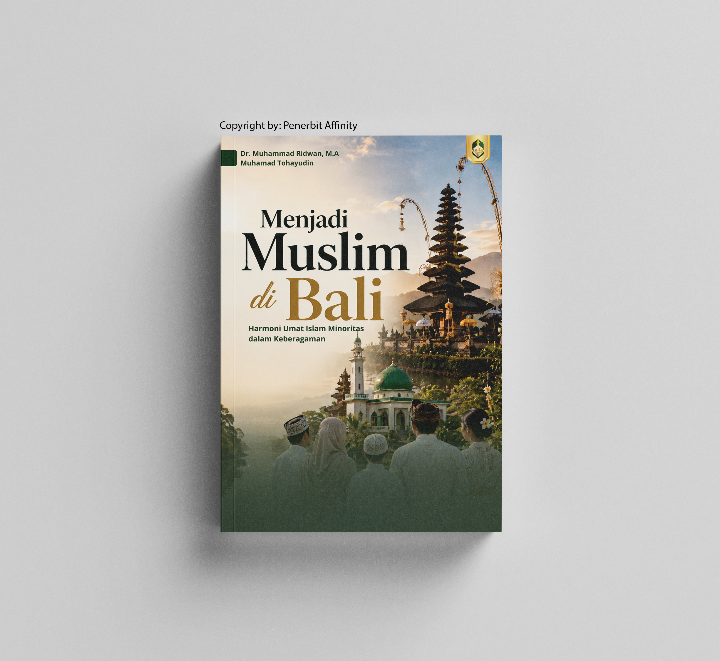 Menjadi Muslim di Bali: Harmoni Umat Islam Minoritas dalam Keberagamaan