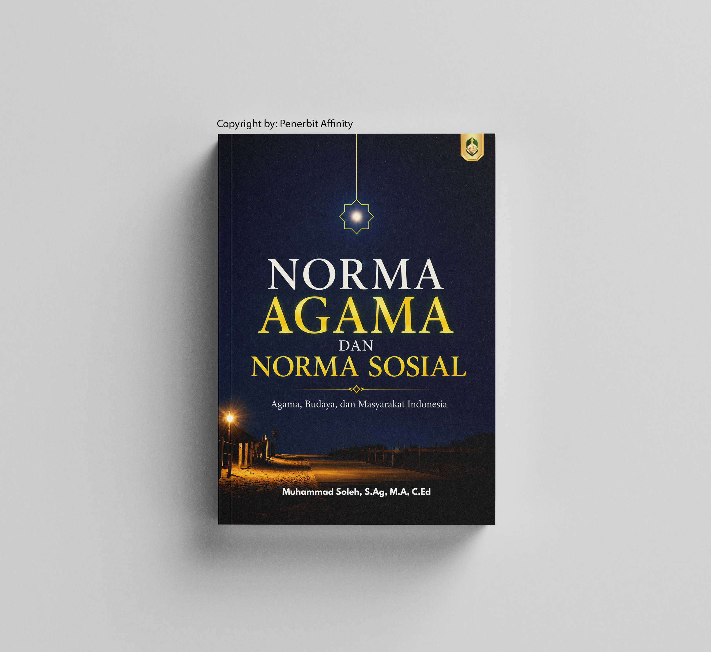 NORMA AGAMA DAN NORMA SOSIAL: Agama, Budaya, dan Masyarakat Indonesia