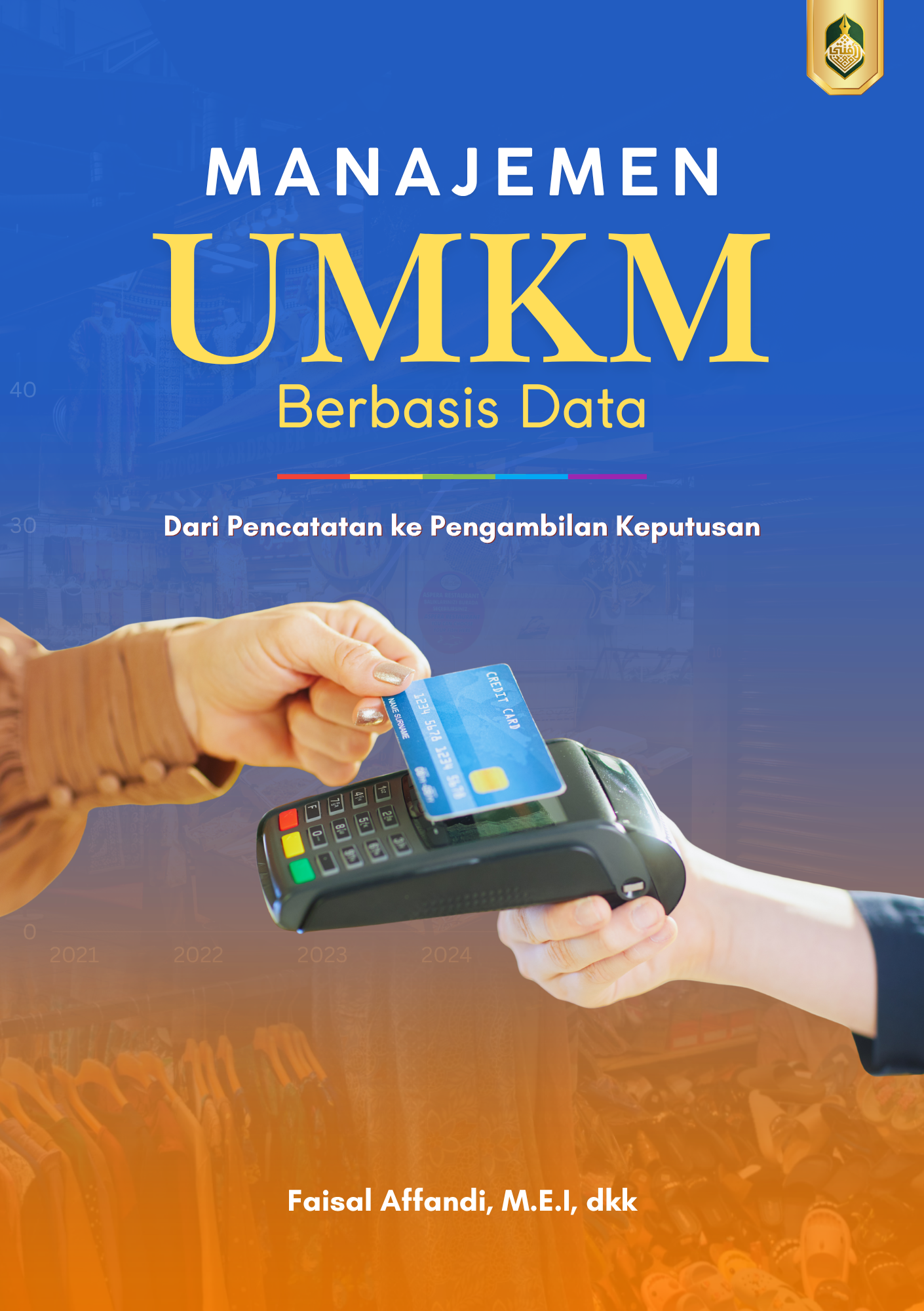 MANAJEMEN UMKM BERBASIS DATA: Dari Pencatatan ke Pengambilan Keputusan