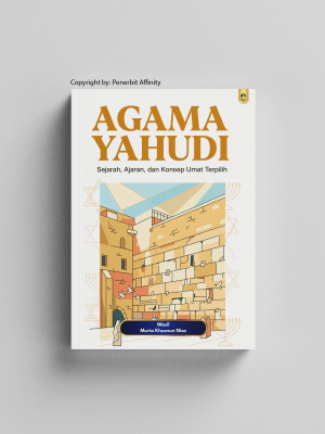 AGAMA YAHUDI: Sejarah, Ajaran, dan Konsep Umat Terpilih