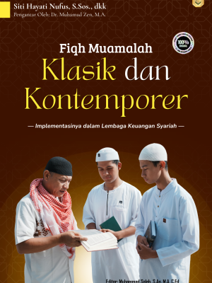 Fiqh Muamalah Klasik dan Kontemporer: Implementasinya dalam Lembaga Keuangan Syariah