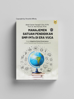 Manajemen Satuan Pendidikan SMP/MTs di Era VUCA: Model Adaptive School Governance untuk Transformasi Pendidikan Abad ke-21